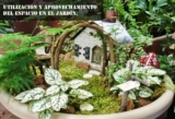 Utilización y aprovechamiento del espacio en el jardín.